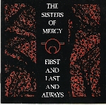 sisters of mercy - first and last and always (expanded) sisters of mercy - first and last and always (expanded)