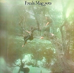 fresh maggots - s/t (180 gr.) fresh maggots - s/t (180 gr.)