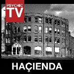 psychic tv - haçienda psychic tv - haçienda