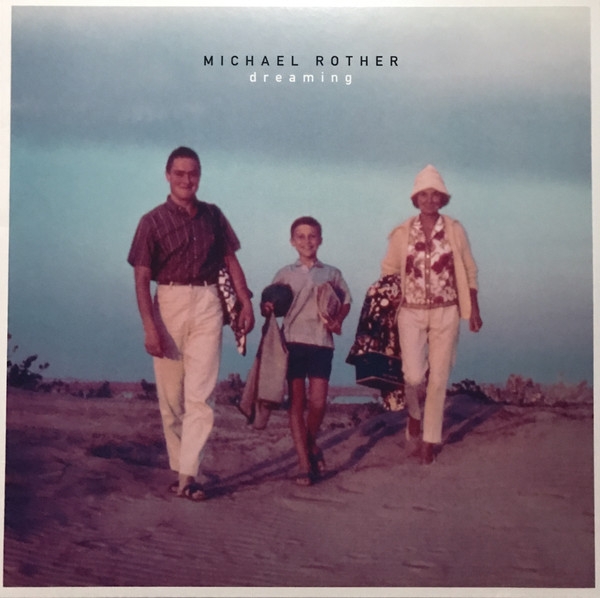Michael Rother - Dreaming Michael Rother - Dreaming