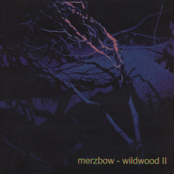Merzbow - Wildwood II (limited ed.) Merzbow - Wildwood II (limited ed.)