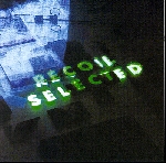 recoil - selected (2cd edition) recoil - selected (2cd edition)