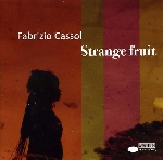 frabrizio cassol (aka moon) - strange fruit frabrizio cassol (aka moon) - strange fruit