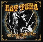 hot tuna - live at the fillmore west - 3rd july 1971 hot tuna - live at the fillmore west - 3rd july 1971