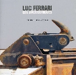 luc ferrari - les anecdotiques luc ferrari - les anecdotiques