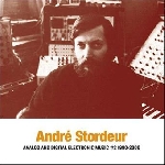 andré stordeur - analog and digital electronic music #2 (1980-2000) andré stordeur - analog and digital electronic music #2 (1980-2000)