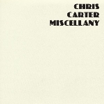 chris carter - miscellany chris carter - miscellany