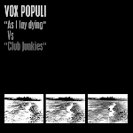 vox populi - as i lay dying vs club junkies vox populi - as i lay dying vs club junkies