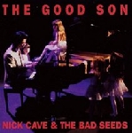 nick cave & the bad seeds - the good son nick cave & the bad seeds - the good son
