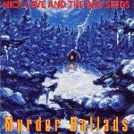nick cave and the bad seeds - murder ballads nick cave and the bad seeds - murder ballads