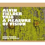 alvin fielder trio (parker - gonzalez) - a measure of vision alvin fielder trio (parker - gonzalez) - a measure of vision