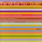 the all ear trio (tchicai - agergaard - ole jorgensen + sirone) - boiler the all ear trio (tchicai - agergaard - ole jorgensen + sirone) - boiler