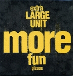 extra large unit (paal nilssen-love) - more fun please extra large unit (paal nilssen-love) - more fun please