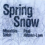 masahiko satoh - paal nilssen-love - spring snow masahiko satoh - paal nilssen-love - spring snow