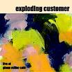 exploding customer - live at glenn miller café exploding customer - live at glenn miller café