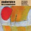 exuberance - live at vision festival exuberance - live at vision festival
