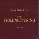 shelly blake-plock - the violencestring shelly blake-plock - the violencestring