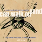 omri ziegele - irène schweizer - makaya ntshoko - where's africa trio, can walk on sand omri ziegele - irène schweizer - makaya ntshoko - where's africa trio, can walk on sand