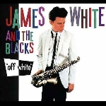 james white & the blacks (james chance) - off white james white & the blacks (james chance) - off white