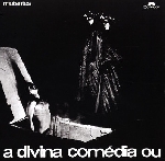 os mutantes - a divinia comedia os mutantes - a divinia comedia