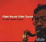 the sabir mateen quartet - other places other spaces the sabir mateen quartet - other places other spaces