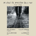 michel el malem quartet - first step michel el malem quartet - first step