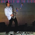 james white & the blacks (james chance) - sax maniac james white & the blacks (james chance) - sax maniac