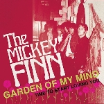 the mickey finn - garden of my mind (rsd 2016) the mickey finn - garden of my mind (rsd 2016)