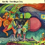 sun ra - the magic city sun ra - the magic city