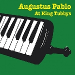 augustus pablo - at king tubbys augustus pablo - at king tubbys