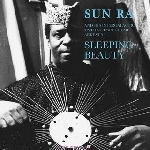 sun ra and his intergalactic myth science arkestra - sleeping beauty sun ra and his intergalactic myth science arkestra - sleeping beauty