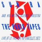 sun ra and his mythic science arkestra - the paris tapes (live at le théâtre du châtelet 1971) sun ra and his mythic science arkestra - the paris tapes (live at le théâtre du châtelet 1971)