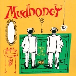 mudhoney - piece of cake mudhoney - piece of cake