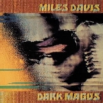 miles davis - dark magus miles davis - dark magus