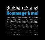 burkhard stangl - hommage à moi burkhard stangl - hommage à moi