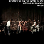 peter brötzmann - harry miller - louis moholo - the nearer the bone, the sweeter the meat peter brötzmann - harry miller - louis moholo - the nearer the bone, the sweeter the meat