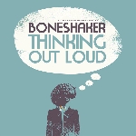 boneshaker (williams - nilssen-love - kessler) - thinking out loud boneshaker (williams - nilssen-love - kessler) - thinking out loud