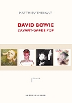 matthieu thibault - david bowie - l'avant-garde pop matthieu thibault - david bowie - l'avant-garde pop