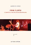 aymeric leroy - pink floyd (plongée dans l'oeuvre d'un groupe paradoxal) aymeric leroy - pink floyd (plongée dans l'oeuvre d'un groupe paradoxal)