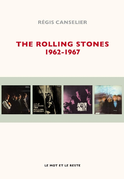 régis canselier - the rolling stones (1962-1967) régis canselier - the rolling stones (1962-1967)