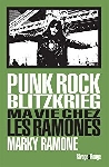 marky ramone - punk rock blitzkrieg (ma vie chez les ramones) marky ramone - punk rock blitzkrieg (ma vie chez les ramones)