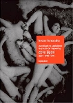 bruno fernandes - zero jigen, japon 1960 - 1972 (pornologie vs capitalisme, le groupe de happening) bruno fernandes - zero jigen, japon 1960 - 1972 (pornologie vs capitalisme, le groupe de happening)