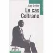 alain gerber - le cas coltrane alain gerber - le cas coltrane