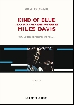 ashley kahn - miles davis kind of blue, le making of du chef-d'oeuvre ashley kahn - miles davis kind of blue, le making of du chef-d'oeuvre