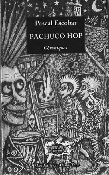pascal escobar - pachuco hop (chroniques) pascal escobar - pachuco hop (chroniques)
