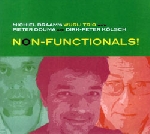 michiel braam's wurli trio - non-functionals! michiel braam's wurli trio - non-functionals!
