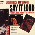 james brown - say it loud (i'm black and i'm proud) james brown - say it loud (i'm black and i'm proud)