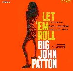 big john patton - let 'em roll big john patton - let 'em roll