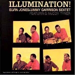elvin jones - jimmy garrison sextet featuring mccoy tyner - illumination elvin jones - jimmy garrison sextet featuring mccoy tyner - illumination