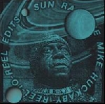 sun ra - the mike huckaby reel-to-reel edits vol.2 sun ra - the mike huckaby reel-to-reel edits vol.2